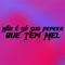 Não É Só Sua Pepeka Que Tem Mel (feat. É o Grelo) artwork