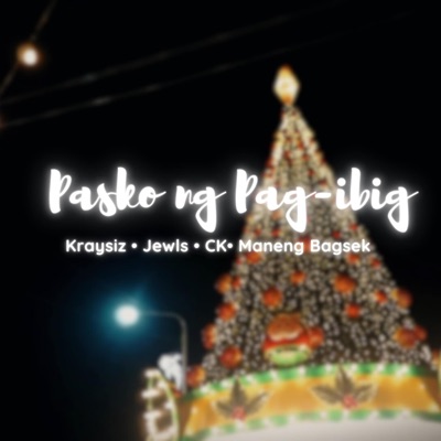 Pasko ng Pag-ibig (feat. Maneng bagsek & CK) - Single