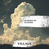 Echoes of Clouds - Zen from Village