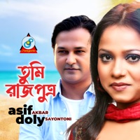Tumi Rajputro - Single - Asif Akbar & Doly Shaontoni