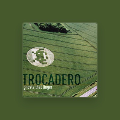 Listen to Trocadero, watch music videos, read bio, see tour dates & more!