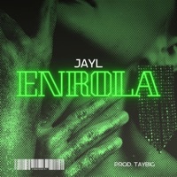 Enrola (feat. Taybig) - Single - JayL