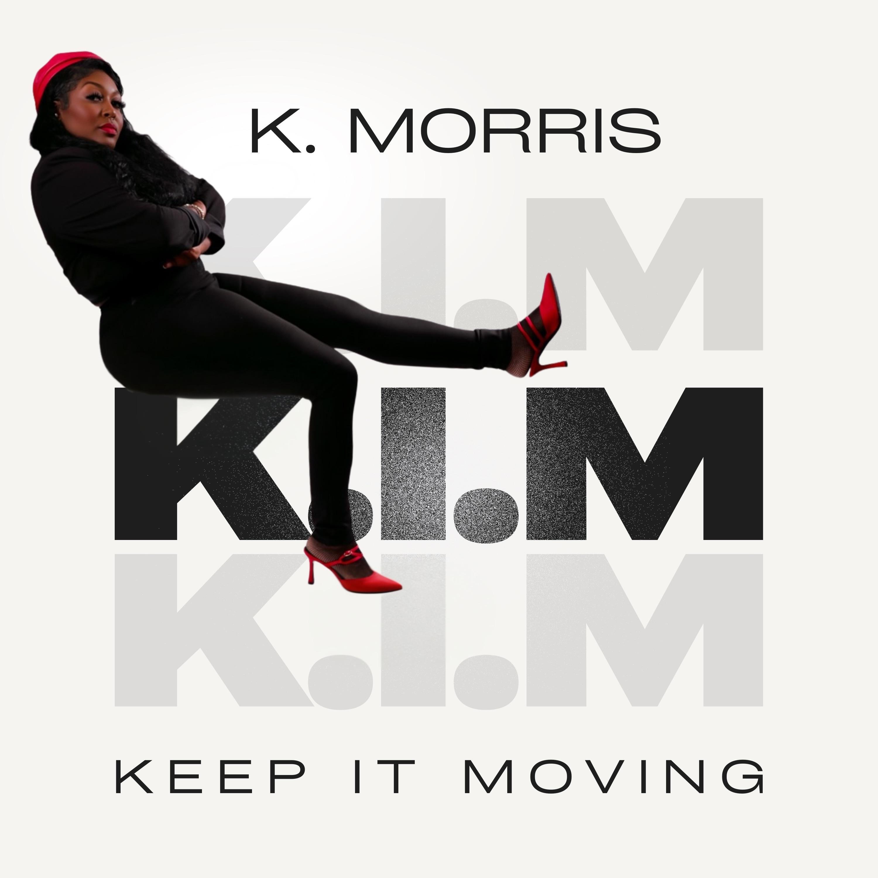 K.I.M. (Keep It Moving) - Single