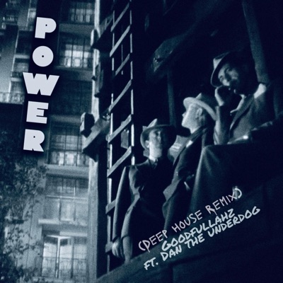 Power (feat. Dan the Underdog) [Deep house remix] - Single