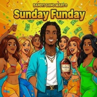 Sunday Funday - Single - Bandit Gang Marco