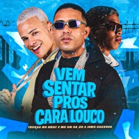 Vem Sentar Pros Cara Louco - Single - MC CH da Z.O, Jheo Chavoso & Trovão no Beat