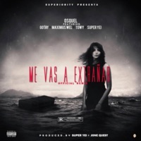 Me vas a extrañar 2 (feat. Maximus well & Towy) - Single - Osquel
