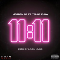 11:11 (feat. Jordan Br & Yeilop Flow) - Single - Rain Musik