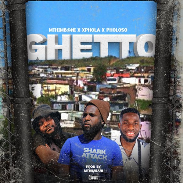 Ghetto (feat. Xphola & Pholoso) – Song by Mthimbani – Apple Music