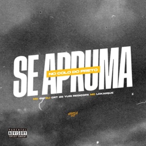 Se Apruma no Colo do Preto (feat. Yuri Redicopa & Mc LcKaiique)