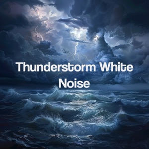 Thunderstorm White Noise
