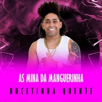 As Mina da Manguerinha Bucetinha Quente - Single - Mc Aleff, Dj Pixadão & DJ PH CALVIN