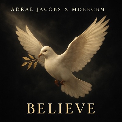 Believe (feat. Mdeecbm) - Single
