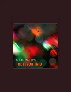 Poslechněte si interpreta The Levon Trio, sledujte hudební videa, přečtěte si životopis, podívejte se na data turné a další informace.
