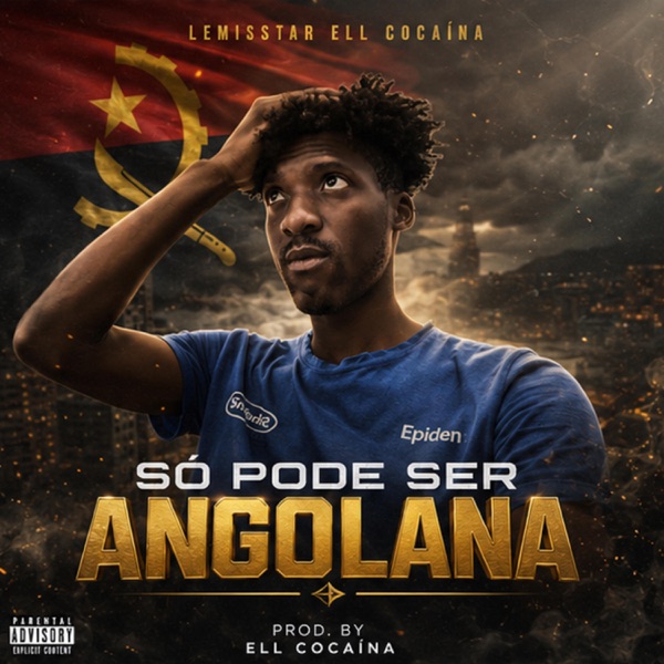 Cover of Lemisstar Ell Cocaína - Só Pode Ser Angolana - Single