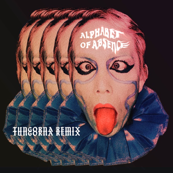 ALPHABET OF ABSENCE (Tungorna Remix) - Single