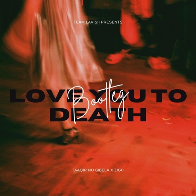 Love you to Death (feat. Zigo) - Single