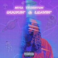 DUCKIN' & LEAVIN' - Single - Myia Thornton