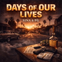 DAYS OF OUR LIVES (feat. SiNa & PG) - Single - Sinister Productions