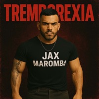 Tremborexia - Single - JAX MAROMBA
