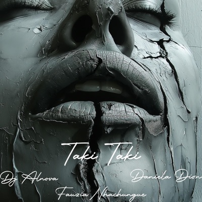 Taki Taki (feat. Fauzia Nhachungue & Daniela Dion) - Single