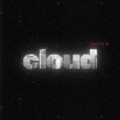 Nathan Js Live adlı sanatçının Cloud - Single albümünü dinle
