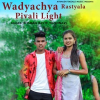 Wadyachya Rastyala Pivali Light - Single - Roshan Ravte & Vaishnavi