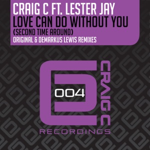 Love Can Do Without You (Second Time Around)