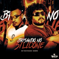 Brisando no Silicone [Arrocha Ritmada] - Single - Skorps, MC TCHUTCHUCÃO & TRATTO DE LA CALLE