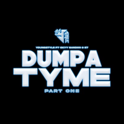 IamYoungStyle - Dumpa Tyme Pt. 1 (feat. Skyy Bandoo & Et)