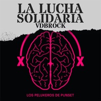 La Lucha Solidaria (Vdbrock) [feat. Desakato, Segismundo Toxicómano & Debakle] - Single - Los Pelukeros de Punset
