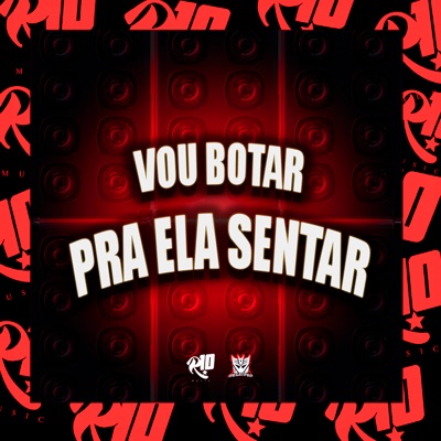Vou Botar Ela pra Sentar - Single