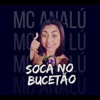 Soca no Bucetão (feat. Mc Analú) - Single - DJ Lukinhas 015