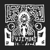 Guy Debord guy debord is dead fujimori is dead - Single