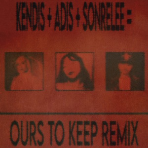ours to keep (Remix) - Single