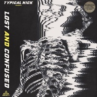 Lost and Confused - Single - Typical Nick