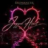 Bromancer - Jagged Heart