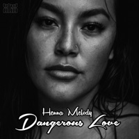 Dangerous love - Single - Henna Melody