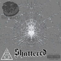 Shattered - Single - BIG MaCC of WBP