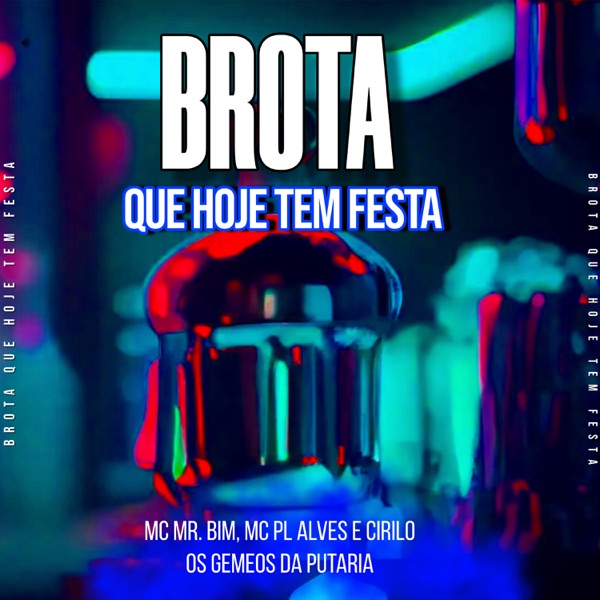 Brota Que Hoje Tem Festa (feat. cirilo)