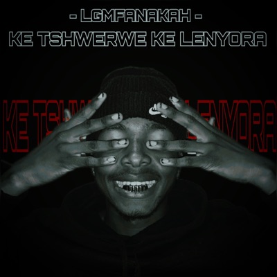 KE TSHWERWE KE LENYORA - EP