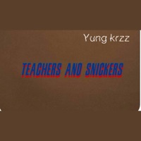 Teacher and snickers - Single - Yung krzz