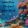 Come Hear The Coral Reefer Band