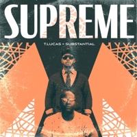 Supreme - Single - T.Lucas & Substantial