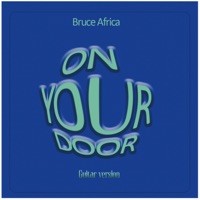 On Your Door Guitar Version - Single - Bruce africa