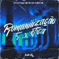Romanilização Frenética - Single - DJ A12 ORIGINAL, MC VILÃO ZS & SANTA CITY