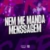 Nem Me Manda Menssagem (feat. Negueba Dos Beats) - Single