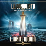 La Conquista del Universo Físico - L. Ron Hubbard