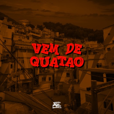 Vem de Quatão - Single