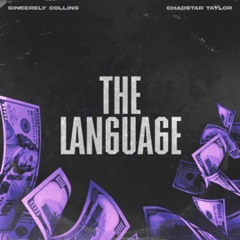 The Language Sincerely Collins & Chad$tar Taylor